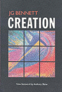 Creation - Bennett, John G, and Bennett, J G, and Blake, A G (Editor)