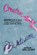 Creative Activism: Conversations on Music, Film, Literature, and Other Radical Arts