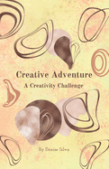 Creative Adventure: A Creativity Challenge