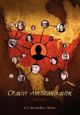 Creative Americanization - Njoku, J Akuma