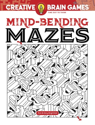 Creative Brain Games Mind-Bending Mazes - Brightfield, Rick