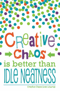 Creative Chaos Lined Journal