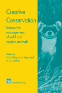 Creative Conservation: Interactive Management of Wild and Captive Animals