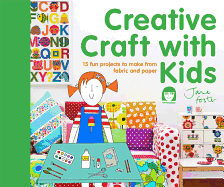 Creative Craft with Kids: 15 Fun Projects to Make from Fabric and Paper