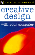 Creative Design with Your Computer - Lumgair, Christopher