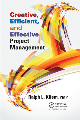 Creative, Efficient, and Effective Project Management - Kliem, Ralph L.