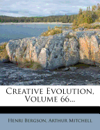 Creative Evolution, Volume 66...