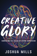 Creative Glory: Embracing the Realm of Divine Expression