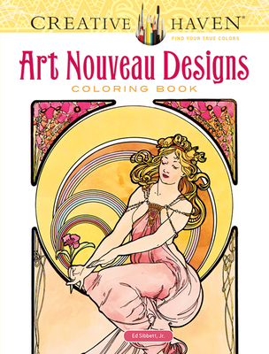 Creative Haven Art Nouveau Designs Coloring Book - Mucha, Alphonse Maria, and Sibbett Jr, Ed