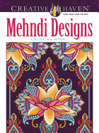 Creative Haven Deluxe Edition Beautiful Mehndi Designs Coloring Book