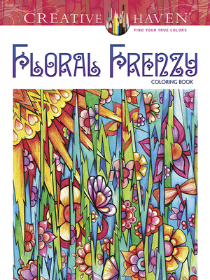 Creative Haven Floral Frenzy Coloring Book - Adatto, Miryam