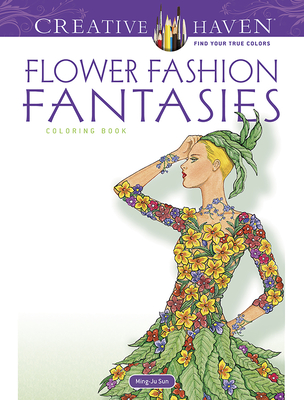 Creative Haven Flower Fashion Fantasies - Sun, Ming-Ju