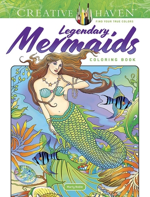 Creative Haven Legendary Mermaids Coloring Book - Noble, Marty