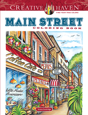 Creative Haven Main Street Coloring Book - Goodridge, Teresa