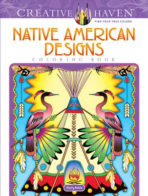 Creative Haven Native American Designs Coloring Book - Noble, Marty