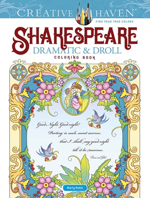 Creative Haven Shakespeare Dramatic & Droll Coloring Book - Noble, Marty