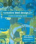 Creative HTML Design. 2: A Hands-On Web Design Tutorial (Book with CD-ROM)