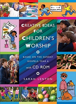 Creative Ideas for Children's Worship - Lenton, Sarah