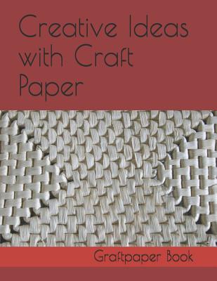 Creative Ideas Using Graft Paper: Book of Graft Paper - Taylor, Carol