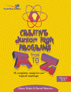 Creative Junior High Programs from A to Z: 13 Complete, Ready-To-Use Topical Meetings - Dickie, Steve