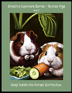 Creative Learners Series Guinea Pigs- Book 6: Elective for Deep Inside the Forest