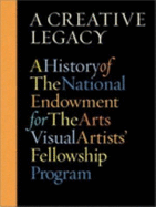 Creative Legacy: A History of the National Endowment for the Arts Visual Artists' Fellowship Program - Ivey, Bill