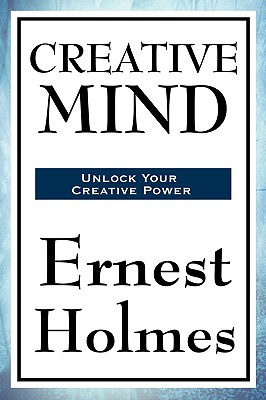 Creative Mind - Holmes, Ernest