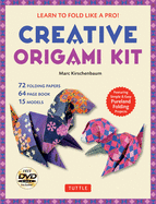 Creative Origami Kit: Learn to Fold Like a Pro! [Dvd; 64-Page Book; 72 Folding Papers]