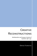 Creative Reconstructions: Multilateralism and European Varieties of Capitalism After 1950