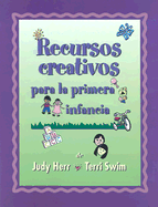 Creative Resources for Infants and Toddlers (Spanish Version)