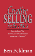 Creative Selling for the 1990's