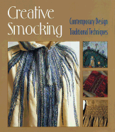 Creative Smocking: Contemporary Design, Traditional Techniques