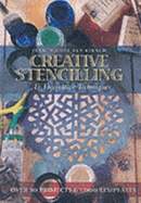 Creative Stencilling & Decorative Techniques: Over 30 Projects & 1000 Templates - Kirch, Jean-Michel Fey, and Kirsch, Jean-Michel