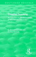 Creative Teaching: An Approach to the Achievement of Educational Objectives