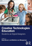 Creative Technologies Education: Students as Digital Designers