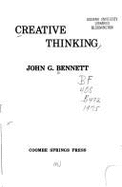 Creative Thinking - Bennett, John G