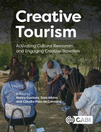 Creative Tourism: Activating Cultural Resources and Engaging Creative Travellers