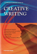Creative Writing: A Straightforward Guide
