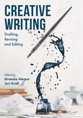 Creative Writing: Drafting, Revising and Editing - Brien, Donna Lee (Contributions by), and Pittaway, Gail (Contributions by), and Carpenter, Russell (Contributions by)