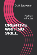 Creative Writing Skill: Perform miracles