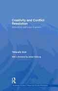 Creativity and Conflict Resolution: Alternative Pathways to Peace