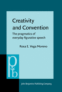 Creativity and Convention: The Pragmatics of Everyday Figurative Speech