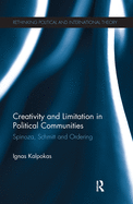 Creativity and Limitation in Political Communities: Spinoza, Schmitt and Ordering