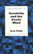 Creativity and the Poetic Mind - Baker, Peter Nicholas (Editor), and Tobin, Jean