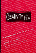 Creativity in Film - Charlotte, Susan (Editor), and Ferguson, Tom (Editor), and Felton, Bruce (Editor)