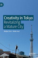 Creativity in Tokyo: Revitalizing a Mature City