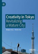 Creativity in Tokyo: Revitalizing a Mature City