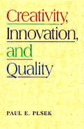 Creativity, Innovation, and Quality