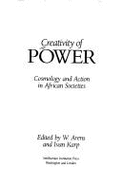 Creativity of Power PB - Arens, W, and Arens, William F (Editor), and Karp, Ivan (Editor)