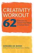 Creativity Workout: 62 Exercises to Unlock Your Most Creative Ideas